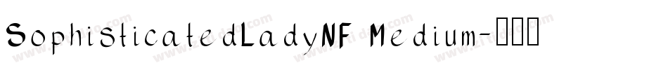 SophisticatedLadyNF Medium字体转换